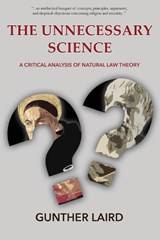 The Unnecessary Science - Gunther Laird - 9780993510267