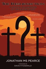 The Resurrection - Jonathan M S Pearce - 9780993510281