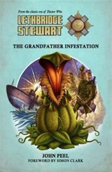 Lethbridge-Stewart: The Grandfather Infestation - John Peel - 9780993519239