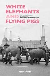 White Elephants and Flying Pigs - Peter Watts - 9780993570285