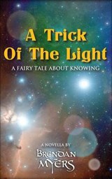 A Trick Of The Light - Brendan Myers - 9780993952715