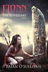 Fionn: The Adversary - Brian O'Sullivan - 9780994146816