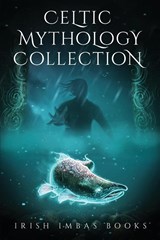 Celtic Mythology Collection 2 - Brian O'Sullivan - 9780994146854