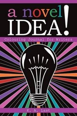 A Novel Idea! - LAST,  K. A. - 9780994217547