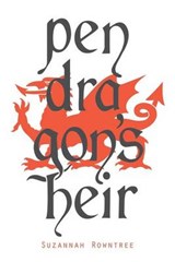 Pendragon's Heir - ROWNTREE,  Suzannah - 9780994233905