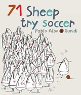 71 Sheep Try Soccer - Pablo Albo ; Raul Guridi - 9780994289599
