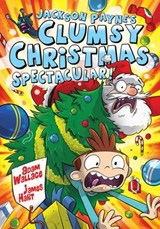Jackson Payne's Clumsy Christmas Spectacular - WALLACE,  Adam - 9780994469328
