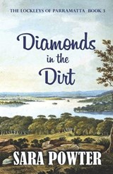 Diamonds in the Dirt - Sara Powter - 9780994578273