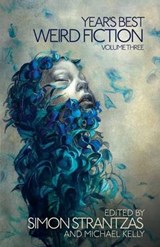 Year's Best Weird Fiction, Vol. 3 - AICKMAN,  Robert - 9780995094918