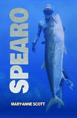Spearo - Mary-anne Scott - 9780995117525