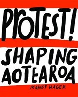 Protest! - Mandy Hager - 9780995117693