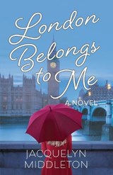 London Belongs to Me - Jacqueline Middleton - 9780995211711