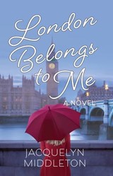 London Belongs to Me - Jacquelyn Middleton - 9780995211735