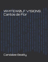 Wh1tew0lf V1sions - Candalee Beatty - 9780995304796