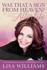 Was That a Sign from Heaven?: How to Connect with the Afterlife - Lisa Williams - 9780995364202