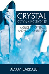 Crystal Connections - Adam (Adam Barralet) Barralet - 9780995364233