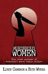 Murderous Women - Lindy Cameron; Ruth Wykes - 9780995439405