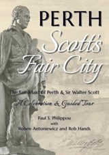 Perth: Scott's Fair City - Paul S. Philippou - 9780995462342