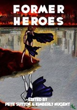 Former Heroes - GULLEN,  David ; Charles, Kate ; King, Jim ; Goodman, Andrew - 9780995464100