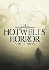 The Hotwells Horror & Other Stories - Chris Halliday; Thomas David Parker - 9780995464162