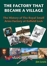 The Factory that Became a Village - LEWIS,  Jim - 9780995483446