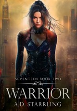 Warrior - A D Starrling - 9780995501362