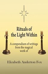Rituals of the Light Within - Elizabeth Anderton Fox - 9780995511736