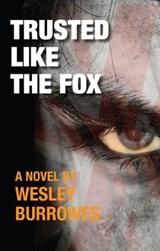 Trusted Like the Fox - BURROWES,  Wesley - 9780995523975