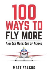 100 Ways to Fly More - Matt Falcus - 9780995530768