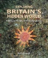 Exploring Britain's Hidden World - Keith Hiscock - 9780995567344