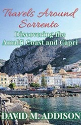 Travels Around Sorrento - David M. Addison - 9780995589735