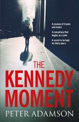 The Kennedy Moment - ADAMSON,  Peter - 9780995590045