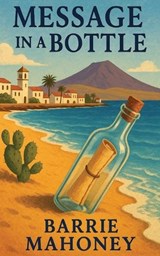 Message in a Bottle - Barrie Mahoney - 9780995602700
