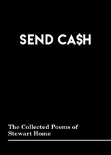 SEND CA$H - Stewart Home - 9780995645066