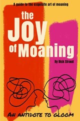 The Joy of Moaning  -  - 9780995657731