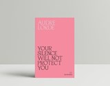 Your Silence Will Not Protect You | Audre Lorde | 