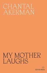 My Mother Laughs | Chantal Akerman | 