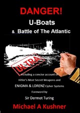 Danger U Boats & Battle of the Atlantic -  - 9780995722248