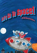 Let's Go To Space! - Josie Moon; Pat McCarthy - 9780995728462