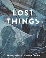 Lost Things - Ed Mayhew - 9780995753099