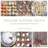 English Teatime Treats - Sandra Hawkins - 9780995762312