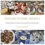 English Teatime Treats 3 - Sandra Hawkins - 9780995762381