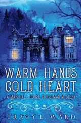 Warm Hands Cold Heart - Tracy L Ward - 9780995891470
