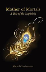 Mother of Mortals - Marisol Charbonneau - 9780995913004