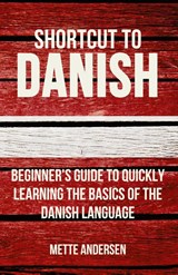 Shortcut to Danish - Mette Andersen - 9780995930513