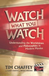 Watch What You Watch - Casey Chaffey ; Bryan Osborne ; Tim Chaffey - 9780996008785