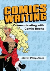 Comics Writing - JONES,  Steven Philip - 9780996030632