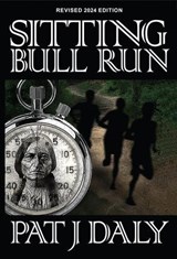 Sitting Bull Run - Pat J Daly - 9780996045384