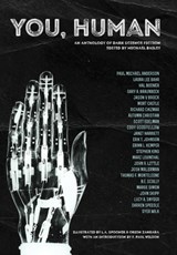 You, Human: An Anthology of Dark Science Fiction - Michael Bailey - 9780996149327
