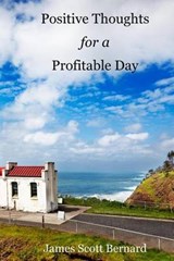 Positive Thoughts - James Scott Bernard - 9780996166584